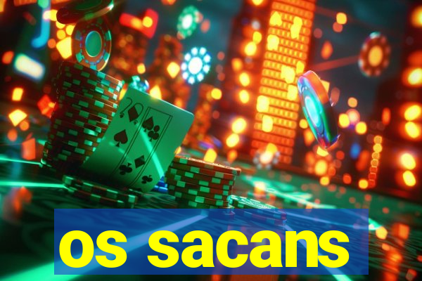 os sacans